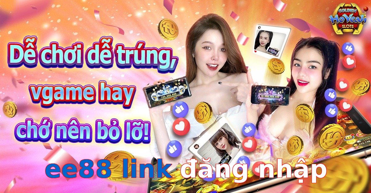 ee88 link đăng nhập